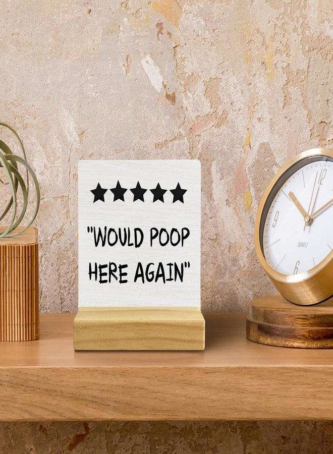 QASHWEY Would Poop Here Again Bathroom Sign, Funny Bathroom Wood Table Signs, Funny Quote Bathroom Restroom Toilet Decor, Funny Fun Bathroom Sign Wooden Plaque with Wooden Stand for Bathroom - Image 5